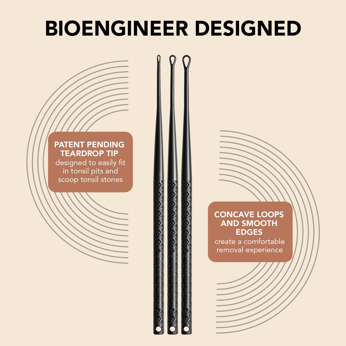 Bioengineer Designed graphic with three black Tonsil Stone Removal Tools of varying sizes with text showing tool features on a beige background