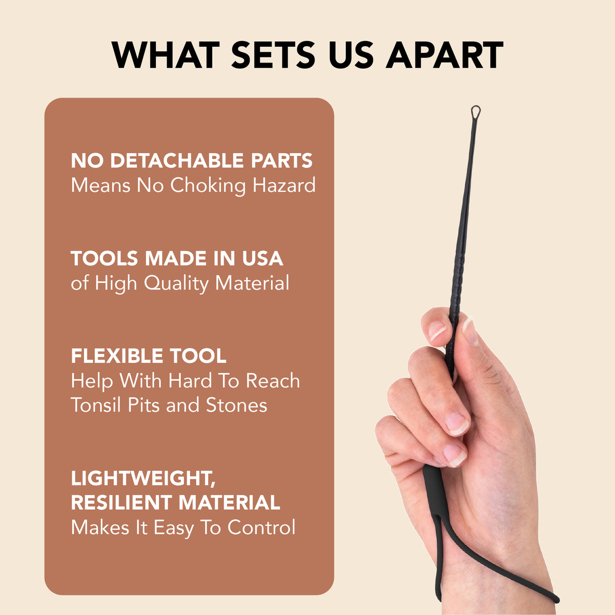 What Sets us Apart graphic with a hand holding the Tonsil Stone Removal tool with features listed on a brown card against a beige background. 
